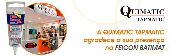 agradecemos a presença de todos no stand da Quimatic Tapmatic durante a Feicon 2014